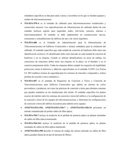 estándares específicos se dan para salas o áreas y recorridos en los que se instalan equipos y
medios de telecomunicaciones.