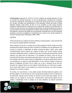 El kick boxing (en japonés:キックボクシング) es un deporte de combate japonés en el cual 
se mezclan las técnicas del boxeo