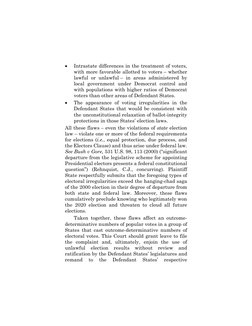 • 
Intrastate differences in the treatment of voters, 
with more favorable allotted to voters – whether 
lawful or unla