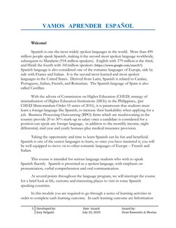 VAMOS  APRENDER  ESPAÑOL
Welcome!
Spanish is one the most widely spoken languages in the world.  More than 490 
million peopl
