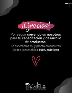 ¡Gracias!
Por seguir creyendo en nosotros 
para tu capacitación y desarrollo 
de productos.
Te esperamos muy pronto en nuestr