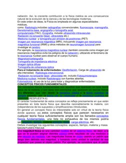 radiación. Así, la creciente contribución a la física médica es una consecuencia
natural de la evolución de la ciencia y de l