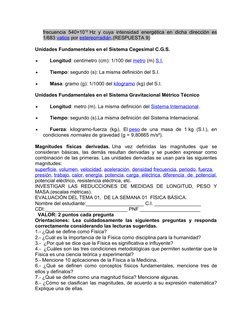frecuencia 540×1012 Hz y cuya intensidad energética en dicha dirección es
1/683 vatios por estereorradián.(RESPUESTA 9)
Unida