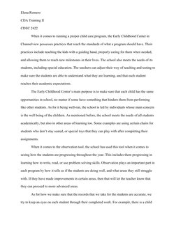 Elena Romero  
CDA Training II  
CDEC 2422 
When it comes to running a proper child care program, the Early Childhood Center