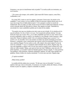 Gorgonas y sus ojos no transforman todo en piedra?” La noche acalla sus tormentas, sus 
ecos remotos.
“¿No somos solo tiempo,