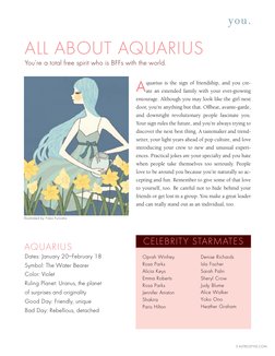 ASTROSTYLE.COM
3
ALL ABOUT AQUARIUS
You’re a total free spirit who is BFFs with the world.
 you. 
A
quarius is the sign of fr