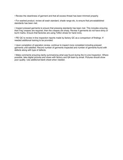 • Review the cleanliness of garment and that all excess thread has been trimmed properly
• For washed product, review all was