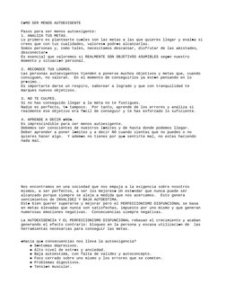 C MO SER MENOS AUTOEXIGENTE

Pasos para ser menos autoexigente:
1. ANALIZA TUS METAS.
Lo primero es plantearte cu les son la