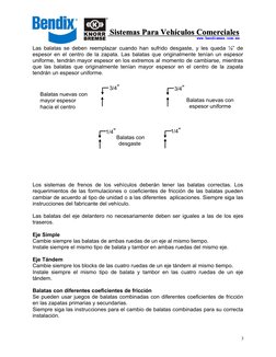 www.bendixmex.com.mx
Sistemas Para Vehículos Comerciales
www.bendixmex.com.mx
Sistemas Para Vehículos Comerciales
Las balatas