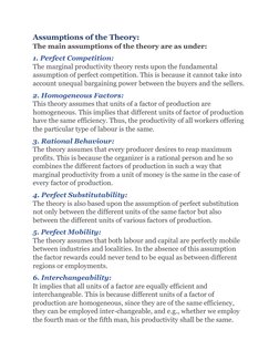 Assumptions of the Theory: 
The main assumptions of the theory are as under: 
1. Perfect Competition: 
The marginal productiv