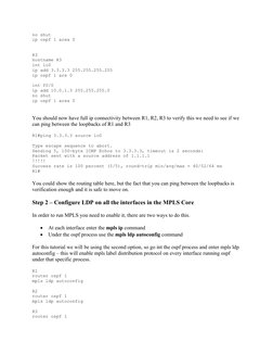 no shut 
ip ospf 1 area 0 
R3
hostname R3
int lo0 
ip add 3.3.3.3 255.255.255.255
ip ospf 1 are 0 
int f0/0 
ip add 10.0.1.3