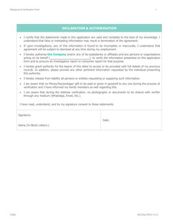 Background Verification Form 
5
DECLARATION & AUTHORISATION

I certify that the statements made in this application are vali