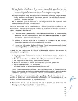 b) Coevaluación: Es la valoración de los procesos de aprendizaje que realizan las y los
estudiantes,  entre  pares,  basados