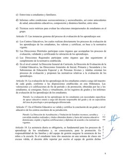 c) Entrevistas a estudiantes y familiares.
d) Informes sobre condiciones socioeconómicas y socioculturales, así como antecede
