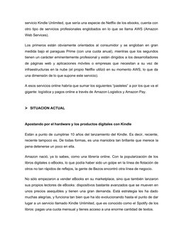 servicio Kindle Unlimited, que sería una especie de Netflix de los ebooks, cuenta con
otro tipo de servicios profesionales en