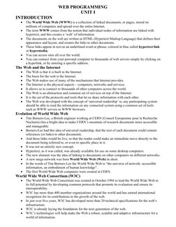 WEB PROGRAMMING
UNIT I
INTRODUCTION

The World Wide Web (WWW) is a collection of linked documents, or pages, stored on 
mill