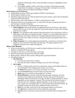rendering of Web pages, built-in zoom and ability to print just a highlighted section 
of the page.

It can display multiple