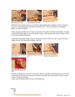 Make a jig to help hold the lid 
while attaching the hinge. 
Use the jig to help hold up the 
lid while attaching the hin