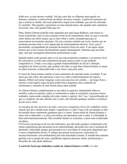 iludir-nos, se será mesmo verdade. Até que certo dia, ao olharmos para aquele ser 
humano, sentimos a certeza brotar de dentr