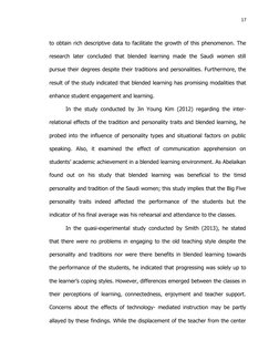 17
to obtain rich descriptive data to facilitate the growth of this phenomenon. The
research later  concluded  that blended