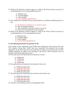 22. Which of the following would not appear as a debit in the Work in Process account of a
second department in a two stage p