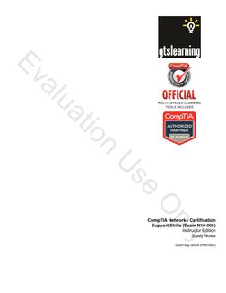Evaluation Use Only
 
 
 
 
 
 
CompTIA Network+ Certification 
Support Skills (Exam N10-006) 
Instructor Edition 
Study Note