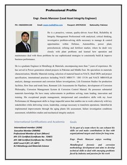 Professional Profile
Engr. Owais Manzoor (Lead Asset Integrity Engineer)
PH: +966583941100
Email: owais-malik@live.com (mailt