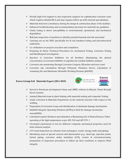 
Provide high level support to area inspection engineer for sophisticated corrosion cases
which requires detailed RCA and ma