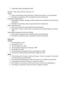 7. Trade marks registry and appellate board 
 
Module V- Other forms of IP (No. of lectures- 15) 
Design 
1. Design: meaning