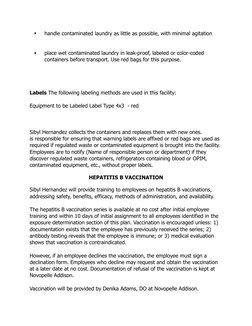▪
handle contaminated laundry as little as possible, with minimal agitation 
 
▪
place wet contaminated laundry in leak-proof