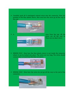 
Carefully push all 8 unstripped colored wires into the connector. Note the
position of the blue plastic sleeve. Also note h