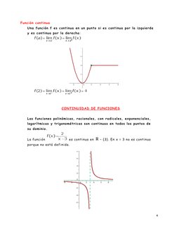4 
 
Función continua 
Una función f es continua en un punto si es continua por la izquierda 
y es continua por la derecha: