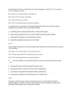 In older patients who have a frail frame, the normal temperature is often 97.2° F. An elevation 
of 2° F is indicative of fev