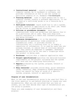 
Instructional material  usually accompanies the 

computer system, be it hardware or software, and 
provides information o