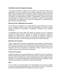 Condiciones externas impuestas al grupo
 Los grupos de trabajo no existen en forma aislada, sino que forman parte de una
orga