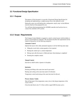 Compact Control Builder Training 
 
 
Chapter 3  – 7 
3.3  Functional Design Specification 
3.3.1  Purpose 
The purpose of th