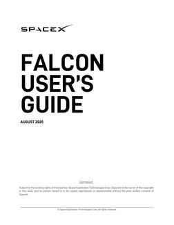 © Space Exploration Technologies Corp. All rights reserved. 
 
 
 
 
 
 
 
 
FALCON 
USER’S  
GUIDE 
 
AUGUST 2020