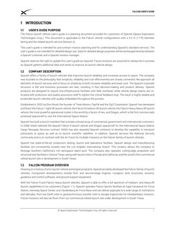 FALCON USER’S GUIDE 
 
 
 
© Space Exploration Technologies Corp. All rights reserved. 
1 
 
1 INTRODUCTION 
1.1 
USER’S GUID
