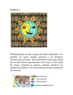 PAGINA 9 
 
 
Definitivamente un duro castigo por haber maltratado a los 
gemelos, los cuales siempre quisieron a sus hermano