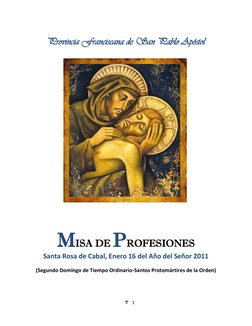 1 
 
 
Provincia Franciscana de San Pablo Apóstol 
 
 
 
MISA DE PROFESIONES 
MMXI