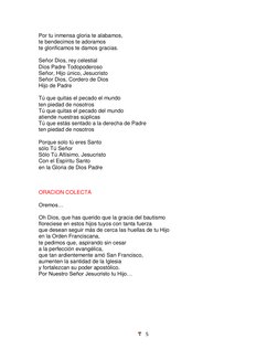5 
 
Por tu inmensa gloria te alabamos,  
te bendecimos te adoramos 
te glorificamos te damos gracias. 
 
Señor Dios, rey ce