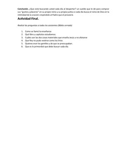 Conclusión. ¿Que está buscando usted cada día al despertar? un sueldo que le dé para comprar
sus “gustos y placeres” en su pr