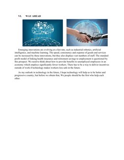 VI.
WAY AHEAD
Emerging innovations are evolving at a fast rate, such as industrial robotics, artificial 
intelligence, and ma