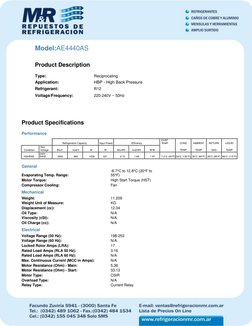 Model:AE4440AS 
 
 
Product Description 
 
Type: 
Reciprocating 
 
Application: 
HBP - High Back Pressure 
 
Refrigerant: