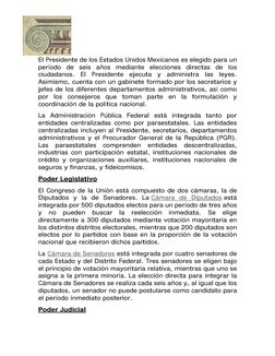  
 
El Presidente de los Estados Unidos Mexicanos es elegido para un 
período de seis años mediante elecciones directas de lo