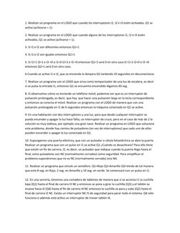 1. Realizar un programa en el LOGO que cuando los interruptores I1, I2 e I3 estén activados, Q1 se 
active (activarse = 1).
2