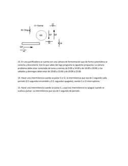 13. En una panificadora se cuenta con una cámara de fermentación que de forma automática se 
conecta y desconecta. Con lo que