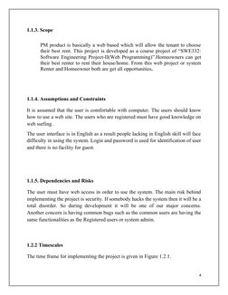 1.1.3. Scope
PM product is basically a web based which will allow the tenant to choose
their best rent. This project is devel