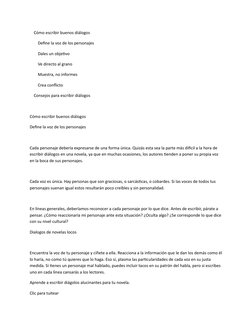 Cómo escribir buenos diálogos
        Define la voz de los personajes
        Dales un objetivo
        Ve directo al gra