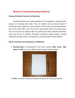 Module 4: Freehand Drawing (Patterns)
Drawing Principles Freehand and Sketching 
Freehand sketches are of great assistance to
